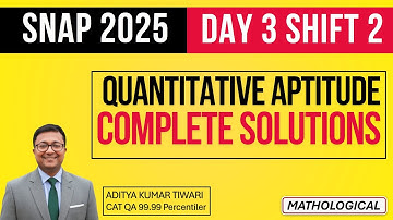 SNAP 2025 Day 3 Shift 2 Complete QUANT  Solutions || Answer Key 20 Dec 2025 Shift 2 Questions