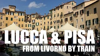 Lucca and Pisa from Livorno