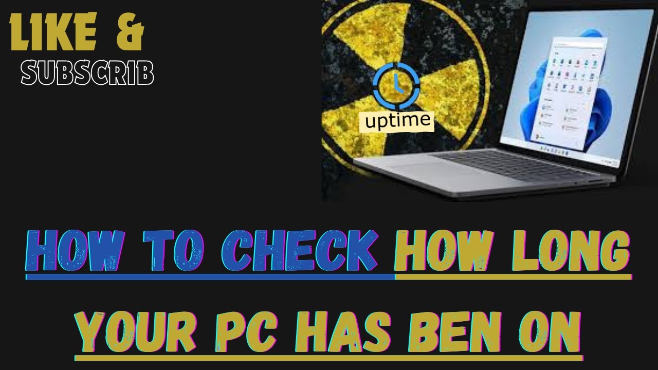 My Long Computer How to Check How Long Your PC Has Been ON - YouTube