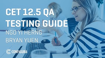 CET 12.5 QA Testing Guide  - Ngo Yi Herng & Bryan Yuen
