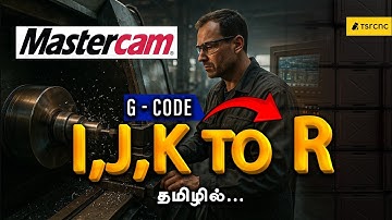 Mastercam G-Code IJK to R Conversion | Arc Programming Simplified | CNC Tips in Tamil