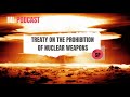 Podcast on the Treaty on the Prohibition of Nuclear Weapons (TPNW)