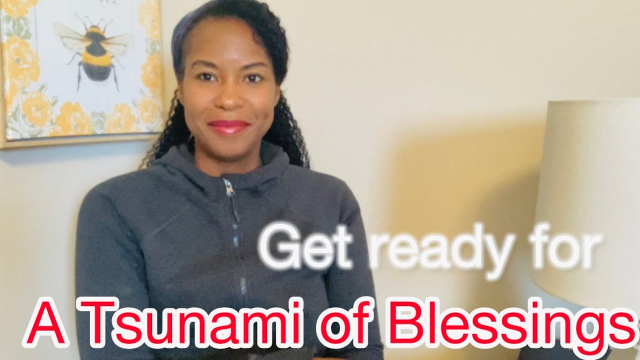 Вас ждет цунами благословений!