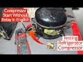 HOW TO DO START DIRECT FRIDGE COMPRESSOR WITHOUT RELAY | TESTING COMPRESSOR