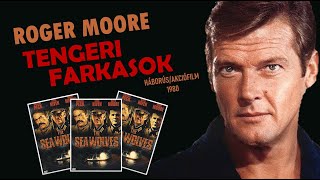 Tengeri farkasok - Roger Moore - Teljes film magyarul