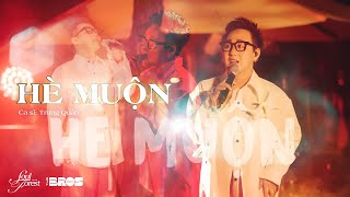 HÈ MUỘN | @bangkieuofficial237 | Trung Quân live cover tại @souloftheforest