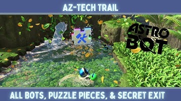 Where to Find All Bots, Puzzle Pieces, & the Secret Exit in Az-Tech Trail - Astro Bot - PS5
