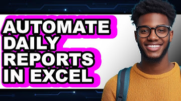 How to Automate Daily Reports in Excel - Easy Guide