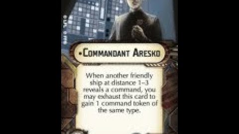 How-to use Officer "Commandant Aresko" - Star Wars Armada Explained (SWAE)