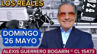 LOS REALES 26 DE MAYO • ALEXIS GUERRERO BOGARÍN