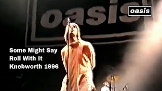 Oasis - Some Might Say , Roll With It (Live at Knebworth Park 1996 , 2nd night)