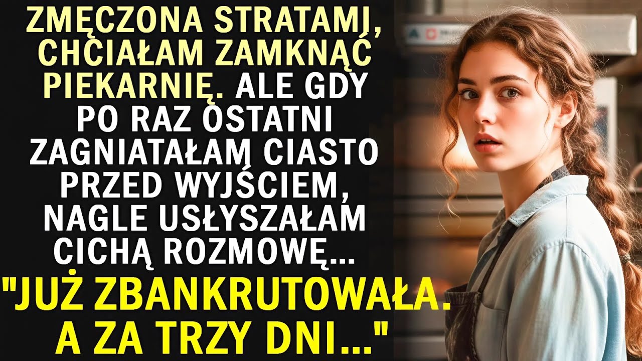 Zmęczona ciągłym ponoszeniem strat, chciała zamknąć piekarnię. Ale nagle usłyszała dziwną rozmowę...