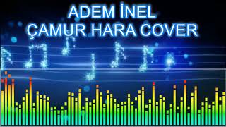 Adem İnel Çamur Hara Cover