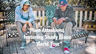 Main Attrakionz - &quot;World Tour&quot; (feat. Shady Blaze) [Official Audio]