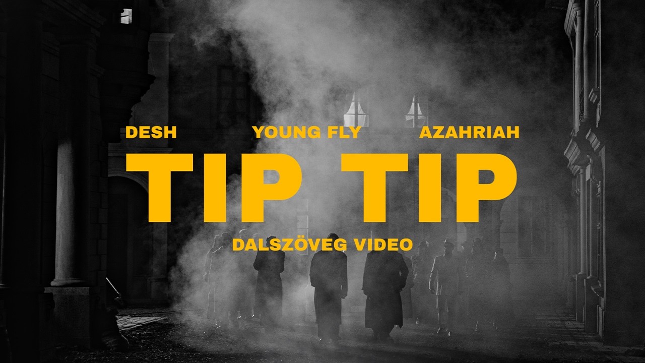 Mira DESH X YOUNG FLY X AZAHRIAH - TIP TIP (Dalszöveg videó) en YouTube Mira DESH X YOUNG FLY X AZAHRIAH - TIP TIP (Dalszöveg videó) en YouTube