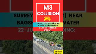 ⚠️ M3 COLLISION 🚨 | EB TRAFFIC HELD ⛔ | SURREY #ukroads #alert #traffic #delays #rtc #hgv