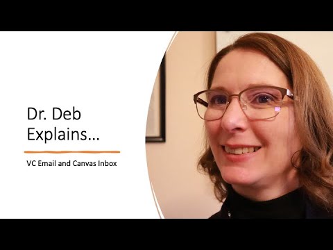 Dr. Deb Explains:  VC Email and Canvas Inbox