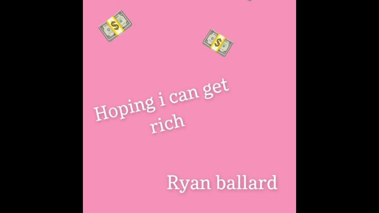 Ryan Ballard - Hoping I Can Get Rich [official audio]