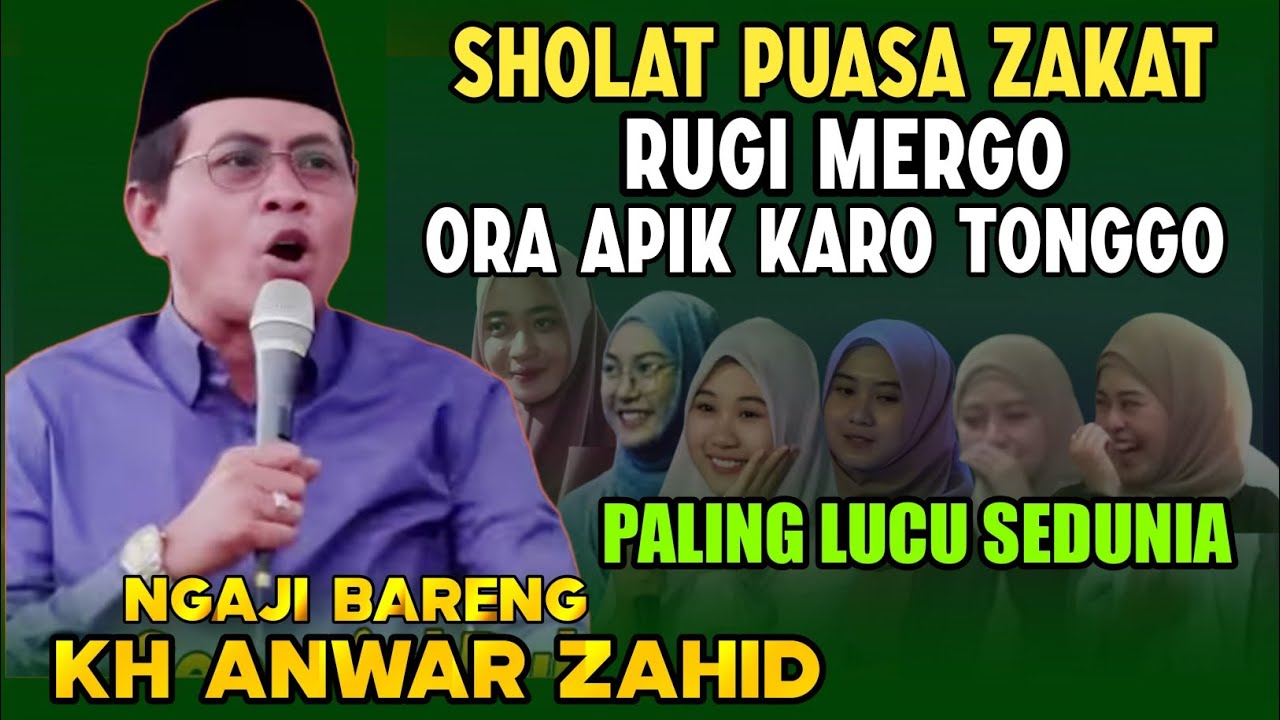 RUGI PUASA ZAKAT GAK APIK KARO TONGGO - KH ANWAR ZAHID|| PUASA KE DUA PULUH RAMADHAN 2026