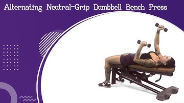 Alternating Neutral Grip Dumbbell Bench Press