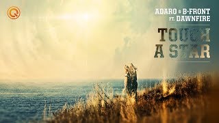 Video voorbeeld van "Adaro & B-Front ft. Dawnfire - Touch A Star | Official Video"