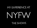 My Experience at NYFW The Shows
