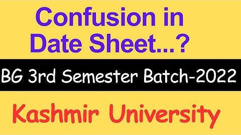 Confusion in Datesheet......? l BG 3rd Semester l Batch-2022 l Kashmir University #rakibzia