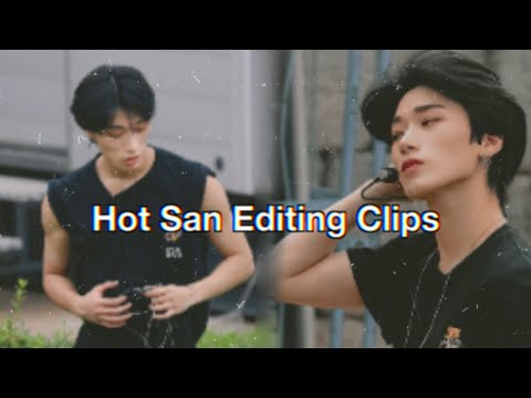 Hot San Editing Clips