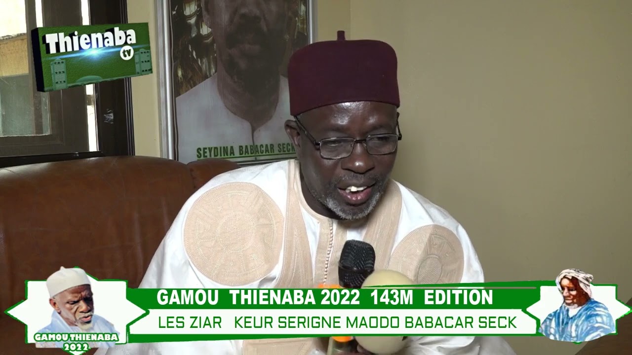 GAMOU THIENABA 2022 LES ZIAR KEUR SERIGNE MAODO BABACAR SECK