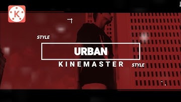 Cara Membuat Intro URBAN Template Gratis Di Kinemaster 🔥