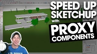 SPEED UP YOUR SKETCHUP MODEL with Proxy Components! Resimi