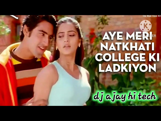 aye meri natkhati college ki ladkiyon hindi song class=