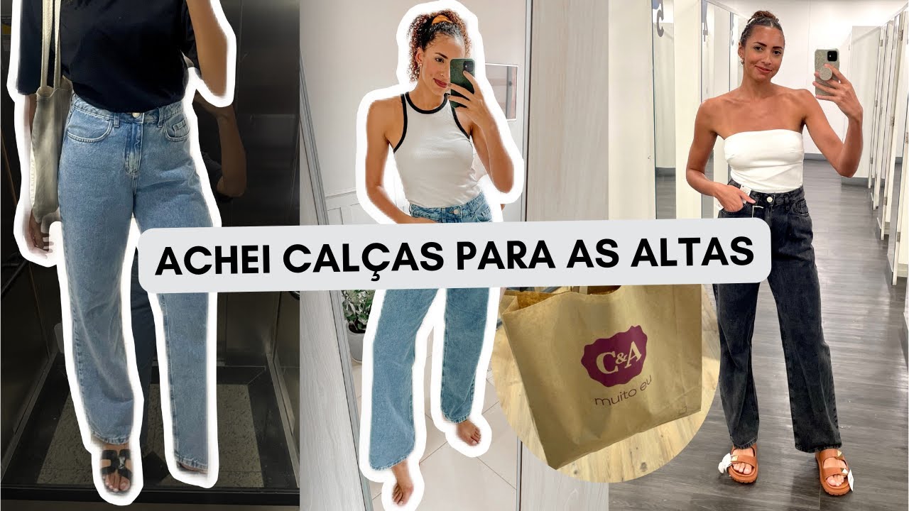 PROVEI CALÇAS JEANS ALONGADAS NA C&A | Comprei minha calça - YouTube