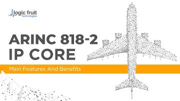 ARINC 818 IP Core Benefits and Features - Logic Fruit Technologies