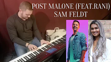 Sam Feldt - Post Malone (feat. RANI) Piano Cover