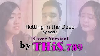 Rolling In The Deep - Adele Cover Version By This.789 Feat. Various Artists