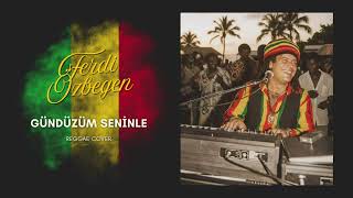 Gündüzüm Seninle - Turcan Anatolian Reggae & Ferdi Özbeğen Reggae Cover