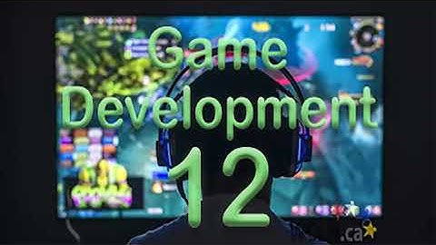 WCLN - Course Intro - Video Game Development 11