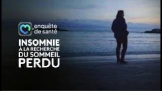 Enquête de santé - Insomnie : à la recherche du sommeil perdu [Intégrale]