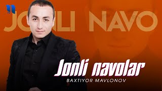 Baxtiyor Mavlonov - Jonli navolar 2021