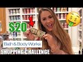 $20 BATH & BODY WORKS SHOPPING CHALLENGE!