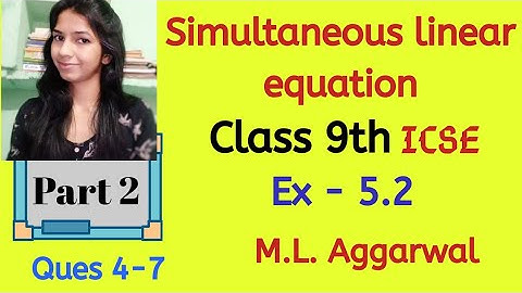 CLASS 9 ICSE  Maths Simultaneous Linear Equations M. L. Aggarwal EX- 5.2 I Elimination Method