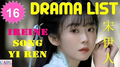 宋伊人 Ireine Song | Drama list | Song Yi Ren 's all 16 dramas | CADL - DayDayNews