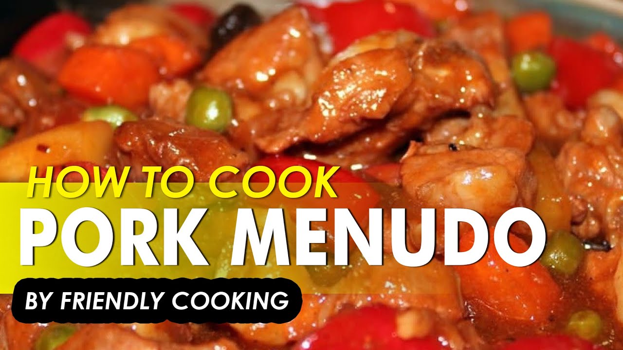Paano magluto ng Pork Menudo | Filipino Recipes | Friendly Cooking ...