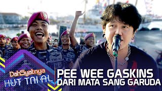 Pee Wee Gaskins - Dari Mata Sang Garuda | DAHSYATNYA HUT TNI AL