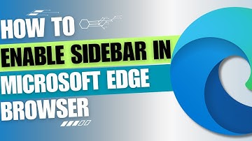How to Enable Sidebar In Microsoft Edge [Guide]