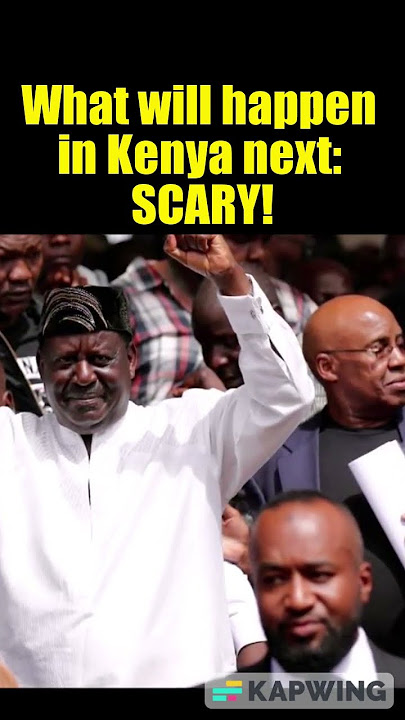 What will happen in Kenya next: SCARY!