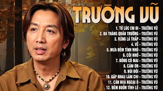 Nhạc Xưa Trường Vũ Quá Hay – Nghe Một Lần Nhớ Mãi Mãi | Tuyển Tập Nhạc Vàng Bất Hủ