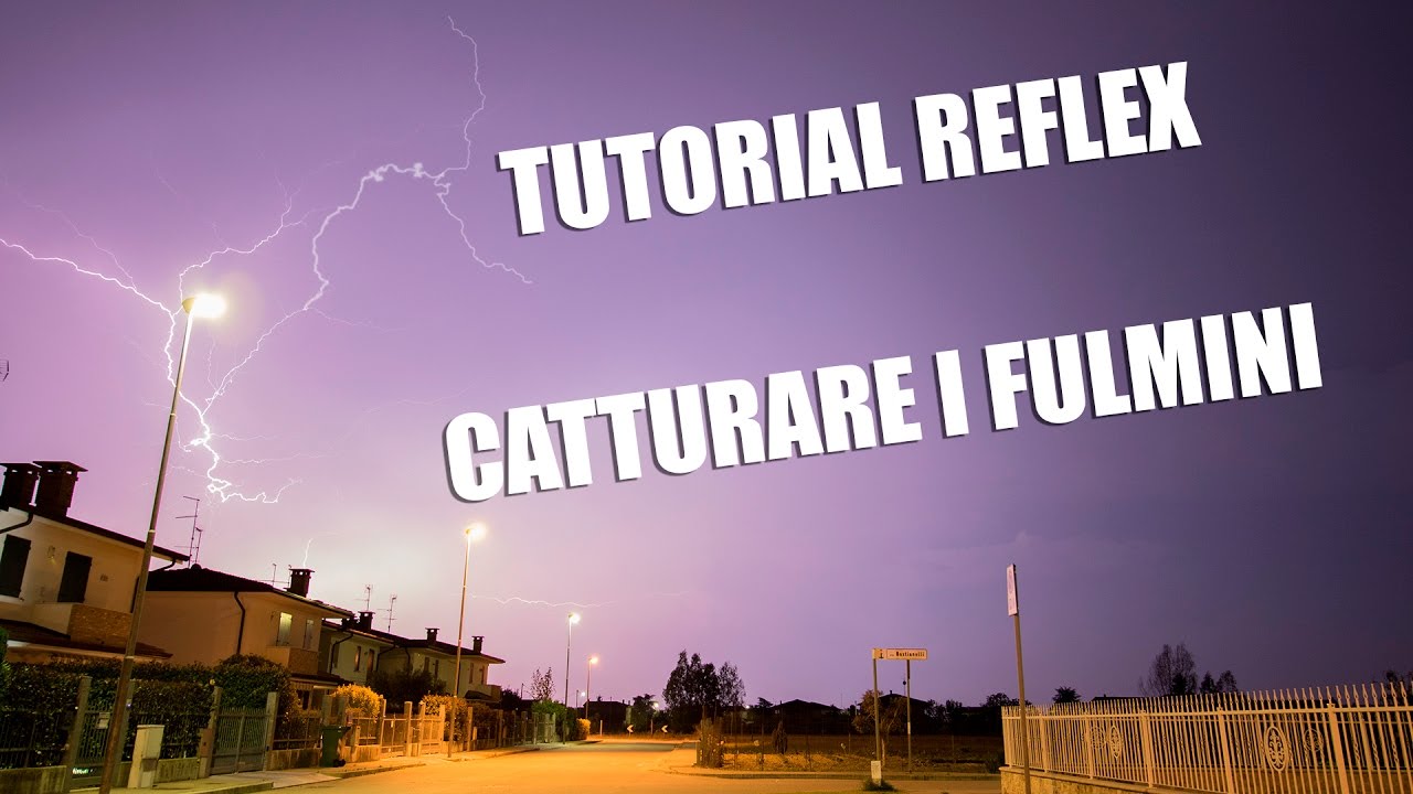 Tutorial REFLEX ITALIANO COME FARE FOTO AI FULMINI YouTube Tutorial REFLEX ITALIANO COME FARE FOTO AI FULMINI YouTube