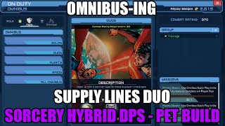 DCUO Omnibus-ing: Supply Lines Duo - Sorcery Hybrid Pet DPS